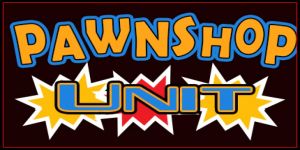Pawnshop Unit